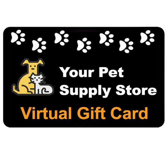 your pet supply store virtual gift card